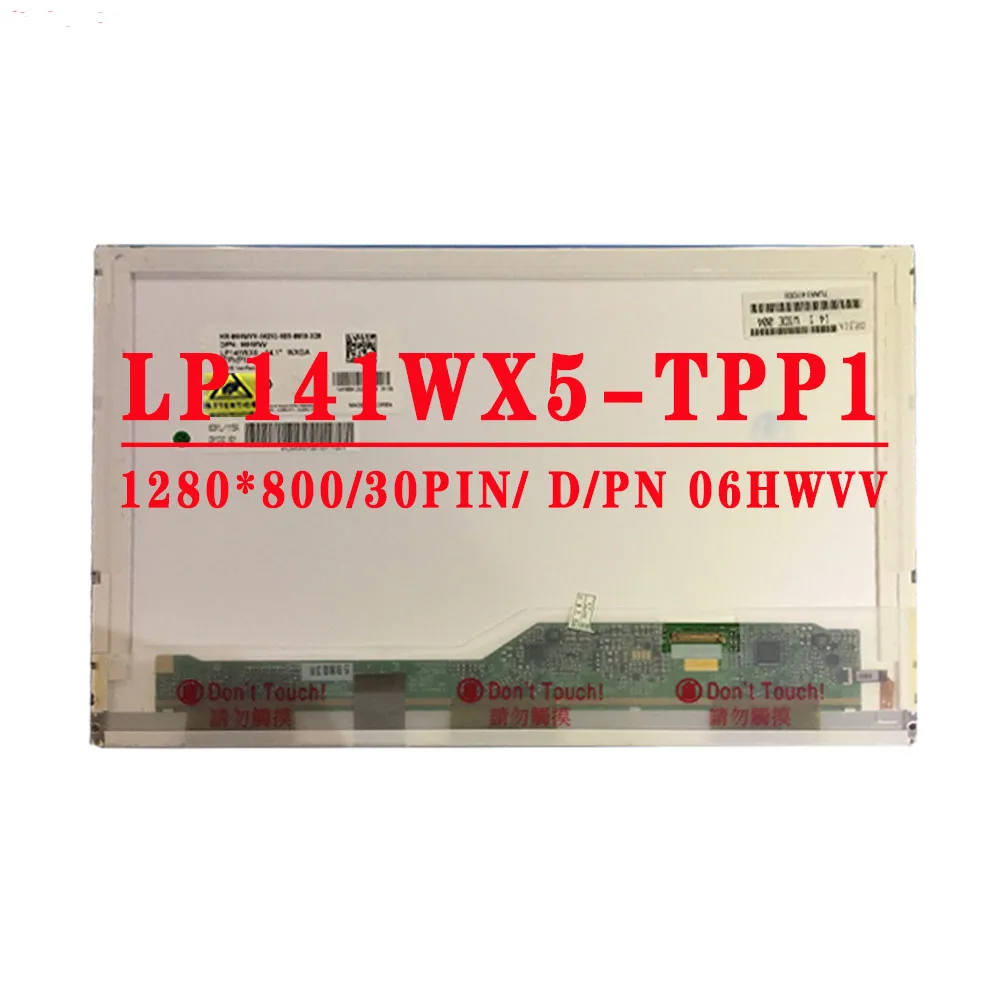 LP141WX5-TPP1 14.1 colio 1280x800 HD 30Pin pdp, skystųjų KRISTALŲ Ekranas N141I6-D11 B141EW05 Prieš 5 LTN141AT16 